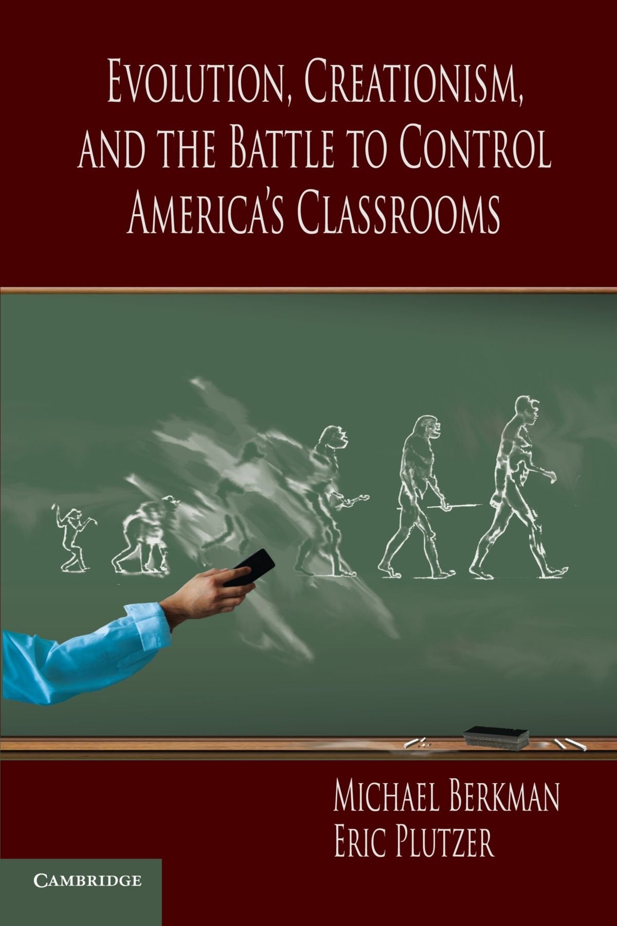 Evolution, Creationism, and the Battle to Control America's Classrooms |9780521148863|