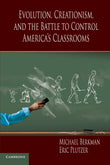 Evolution, Creationism, and the Battle to Control America's Classrooms |9780521148863|