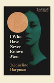 I Who Have Never Known Men- Paperback