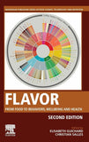 Flavor: From Food to Behaviors, Wellbeing and Health |9780323899031|