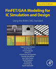 FinFET/GAA Modeling for IC Simulation and Design: Using the BSIM-CMG Standard |9780323957298|