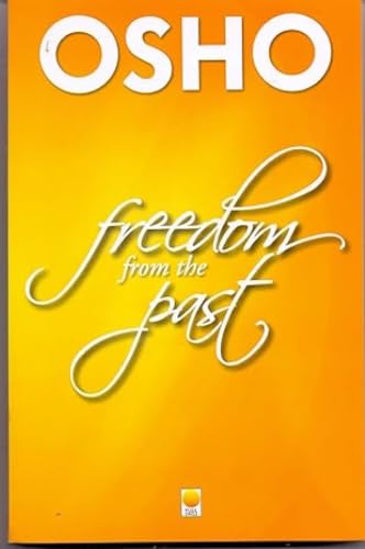 Freedom From The Past – Osho [PB] | 9788176211840