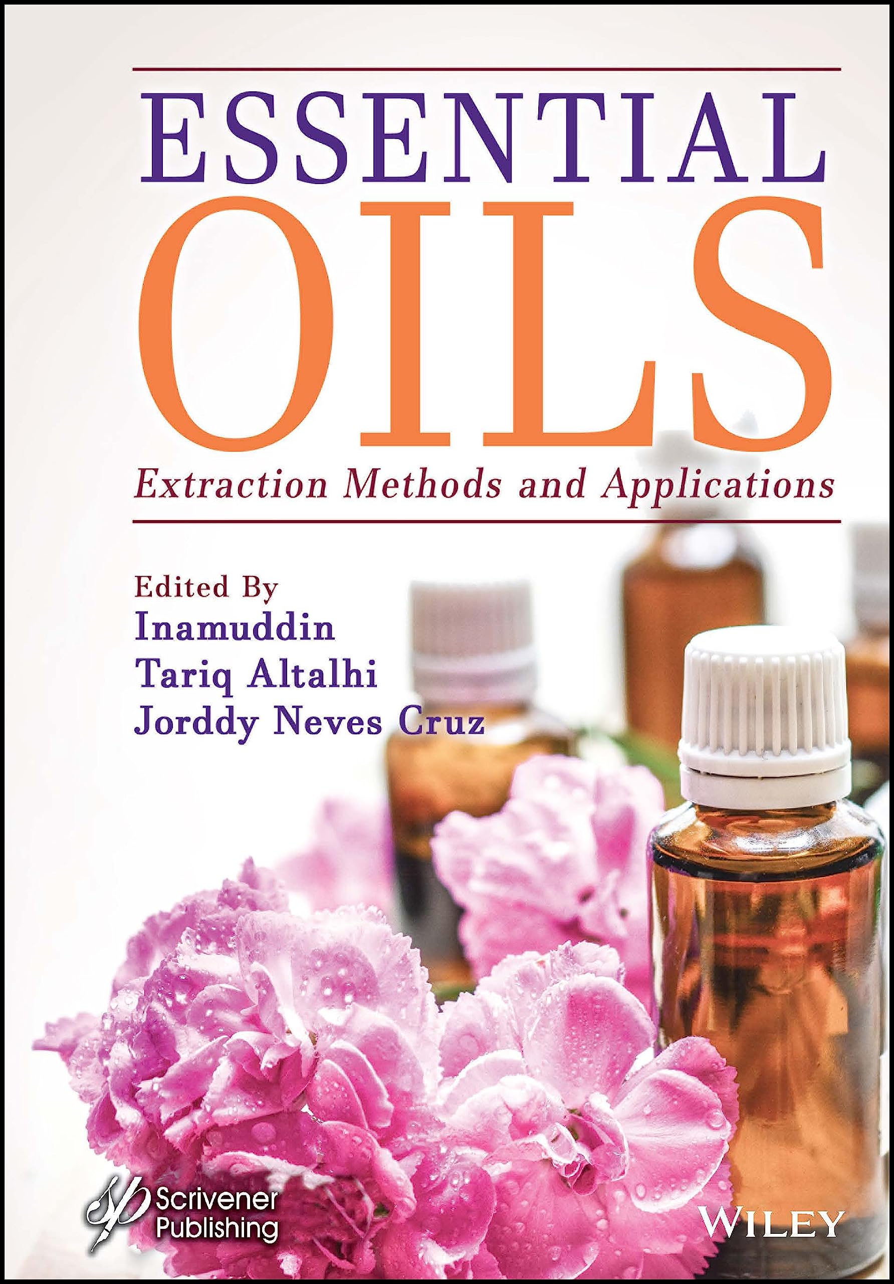 Essential Oils: Extraction Methods and Applications |9781119829355|
