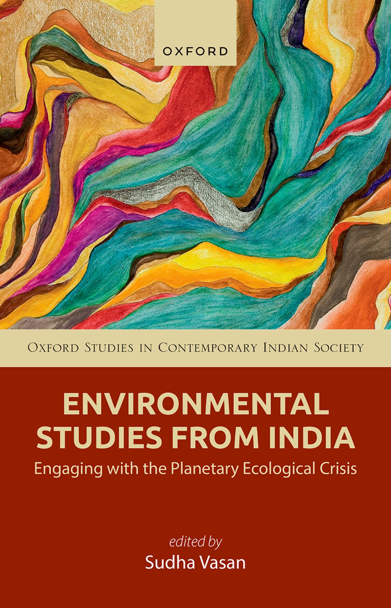 Environmental Studies from India: Engaging with the Planetary Ecological Crisis (Oxford Studies in Contemporary Indian Society) |9780198984092|