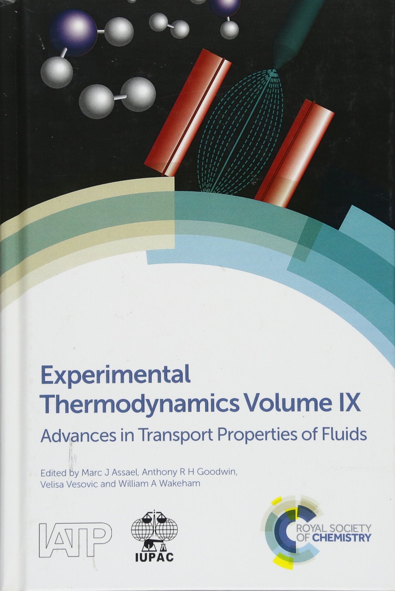Experimental Thermodynamics Volume IX: Advances in Transport Properties of Fluids |9781849736770|