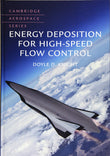 Energy Deposition for High-Speed Flow Control (Cambridge Aerospace Series, Series Number 47) |9781107123052|