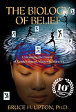 The Biology Of Belief : Unleashing The Power Of Consciousness, Matter & Miracles – Bruce H Lipton [PB] | 9789380480015